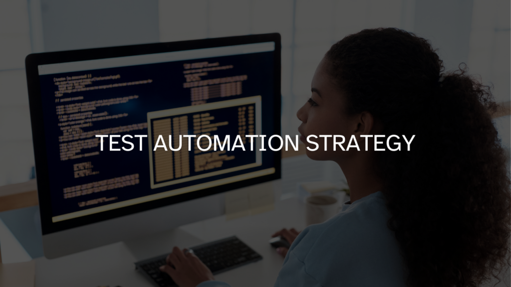 Test Automation Strategy